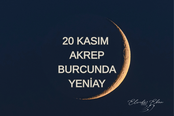 20 Kasım Akrep Yeniayı